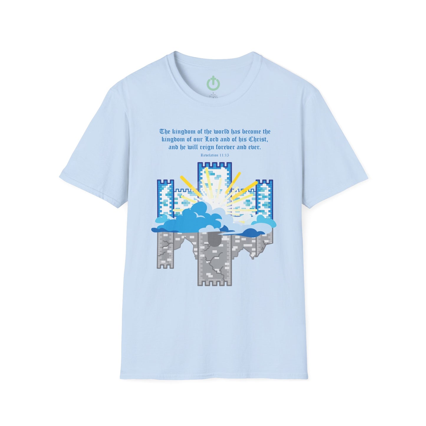 The Kingdom Has Come – Revelation 11:15 Graphic Tee | Christian Graphic T-Shirt
