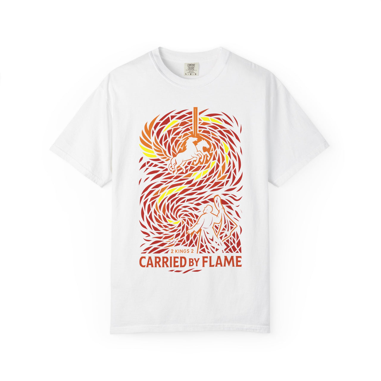 Carried by Flame Elijah’s Fiery Chariot Christian Tee