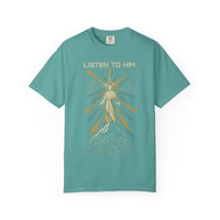 Listen to Him Matthew 17:5 Transfiguration Tee