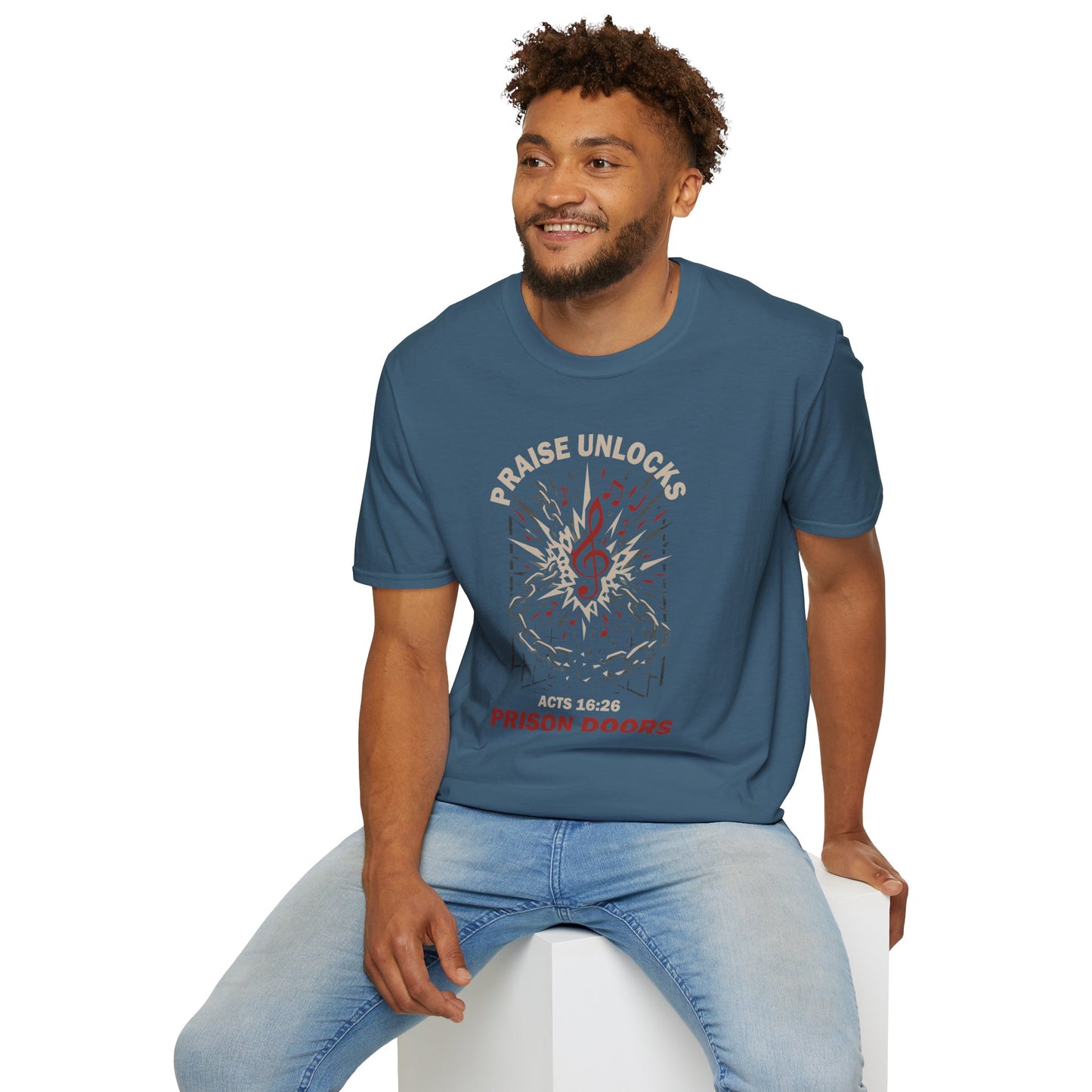 Praise Unlocks Prison Doors – Acts 16:26 T-Shirt