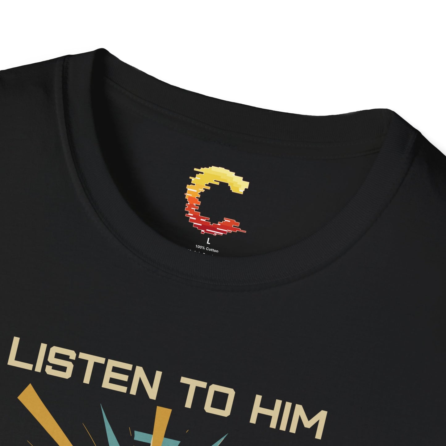 Listen to Him - Transfiguration T-Shirt (Matthew 17:5)