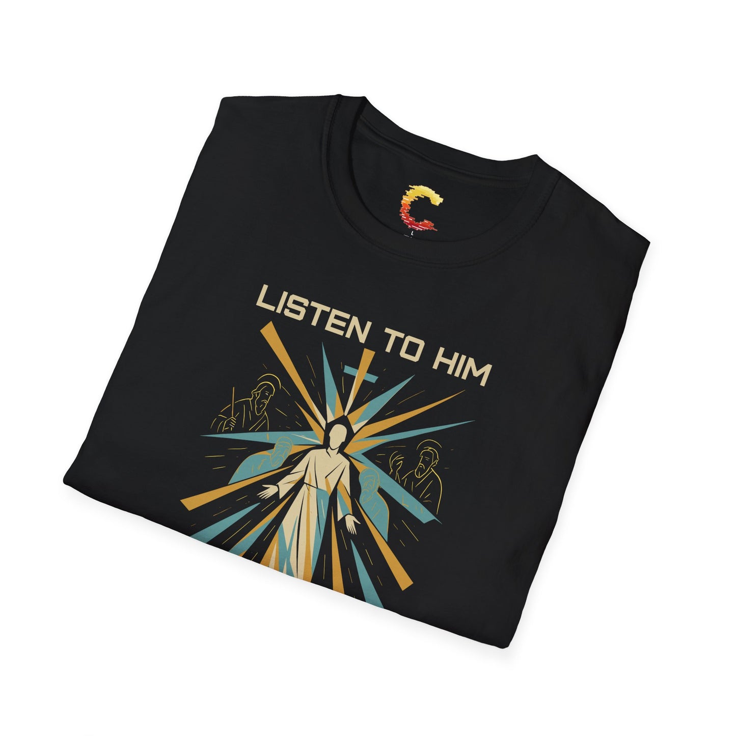 Listen to Him - Transfiguration T-Shirt (Matthew 17:5)