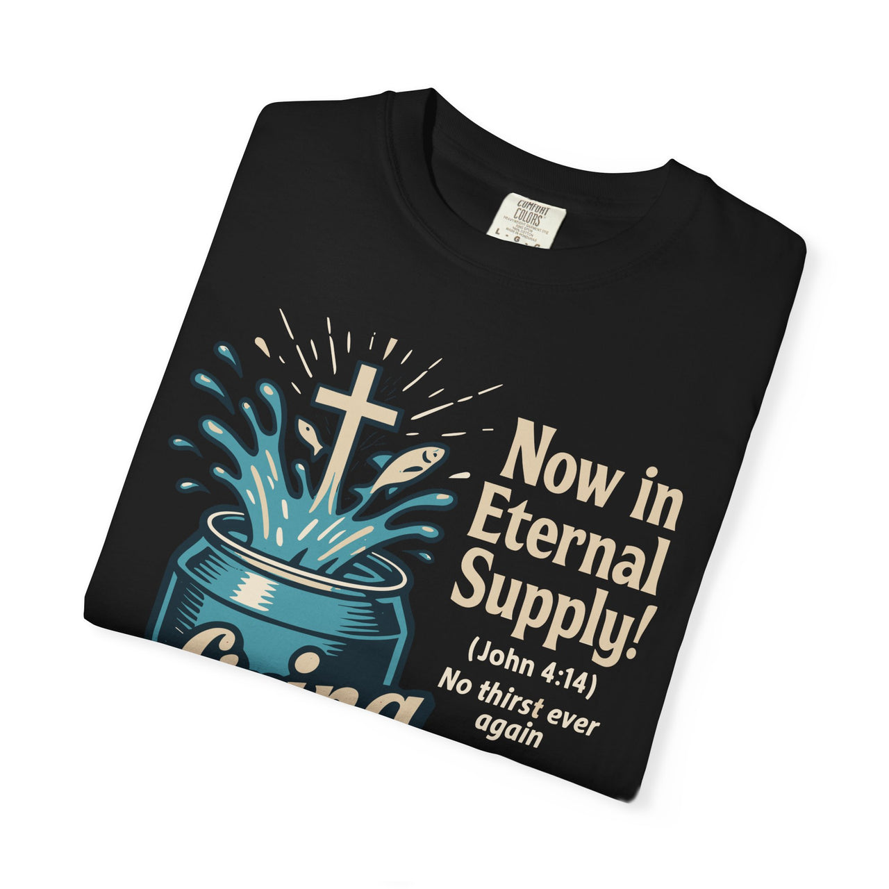 Living Water Eternal Supply Christian Graphic Tee