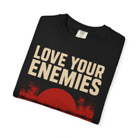 Love Your Enemies Matthew 5:44 Christian Command Tee