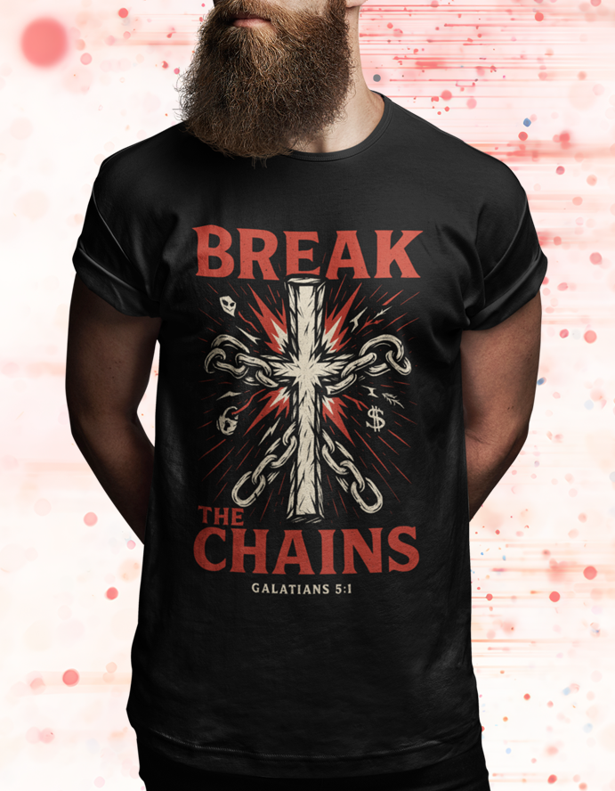 Break the Chains Christian Faith Graphic T-Shirt