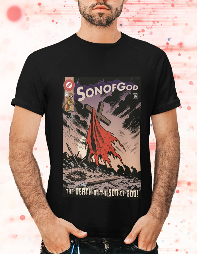 The Death of the Son of God! Christian Homage Tee