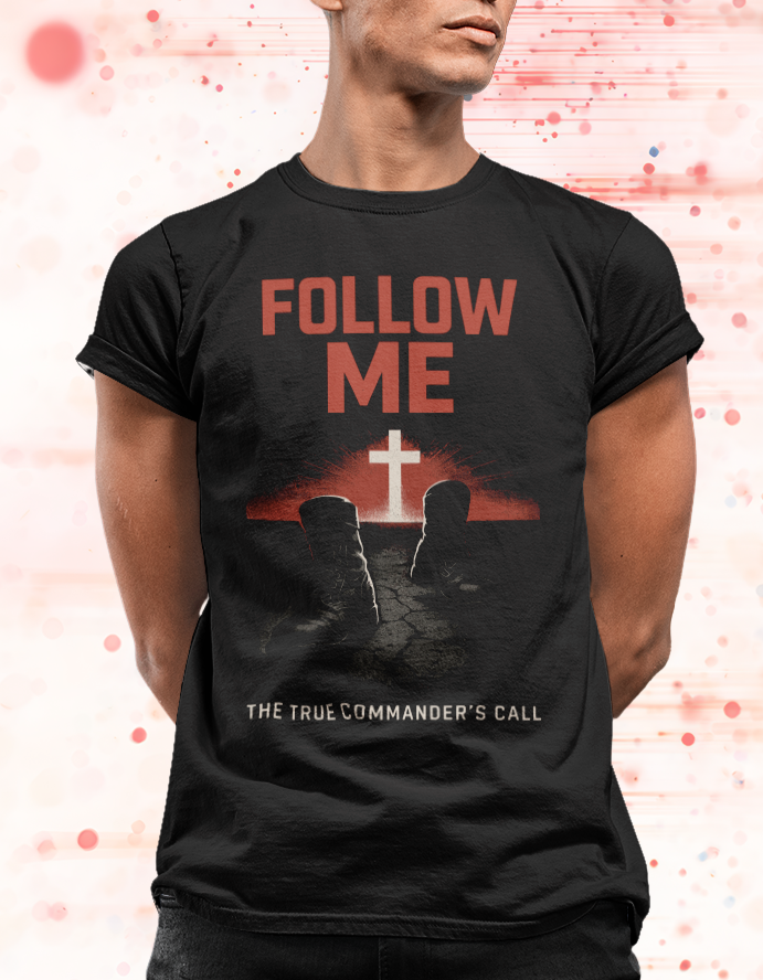 Follow Me Matthew 4:19 Christian Command Series Tee