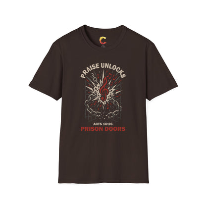 Praise Unlocks Prison Doors – Acts 16:26 T-Shirt