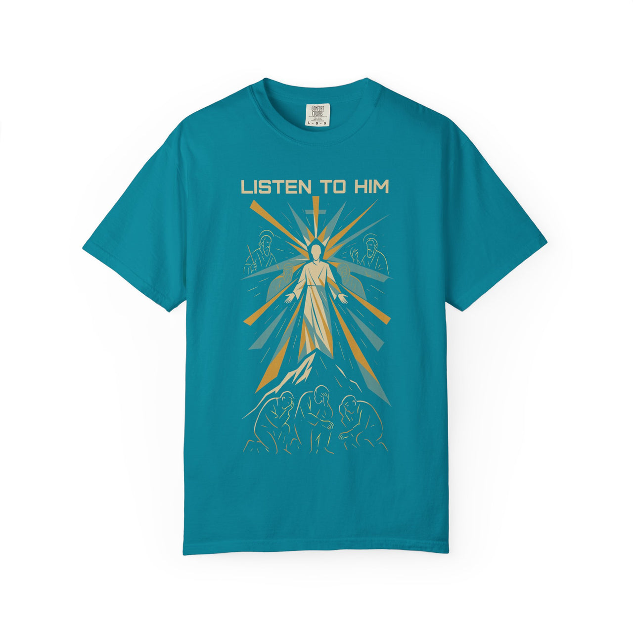 Listen to Him Matthew 17:5 Transfiguration Tee