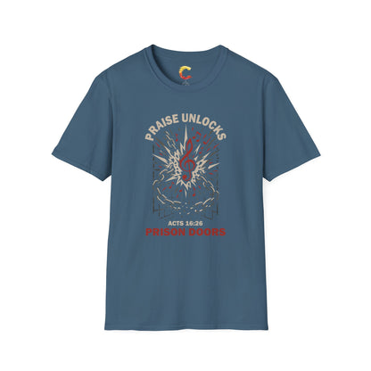 Praise Unlocks Prison Doors – Acts 16:26 T-Shirt
