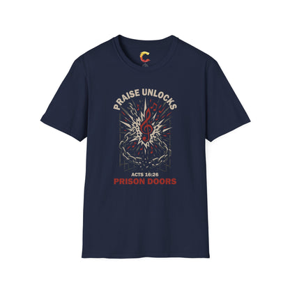 Praise Unlocks Prison Doors – Acts 16:26 T-Shirt