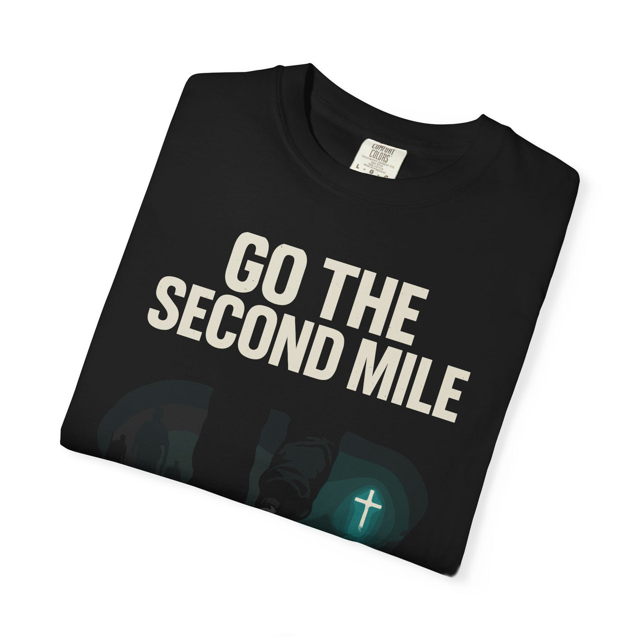 Go the Second Mile Matthew 5:42 Christian Command Tee