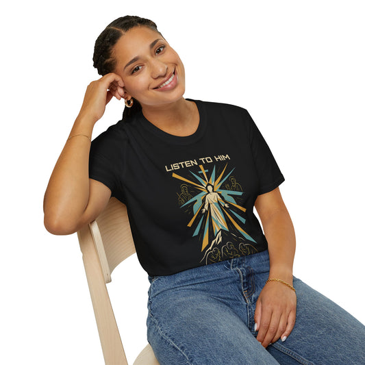 Listen to Him - Transfiguration T-Shirt (Matthew 17:5)