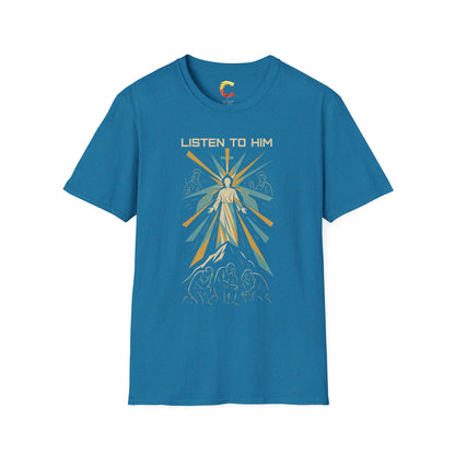 Listen to Him - Transfiguration T-Shirt (Matthew 17:5)