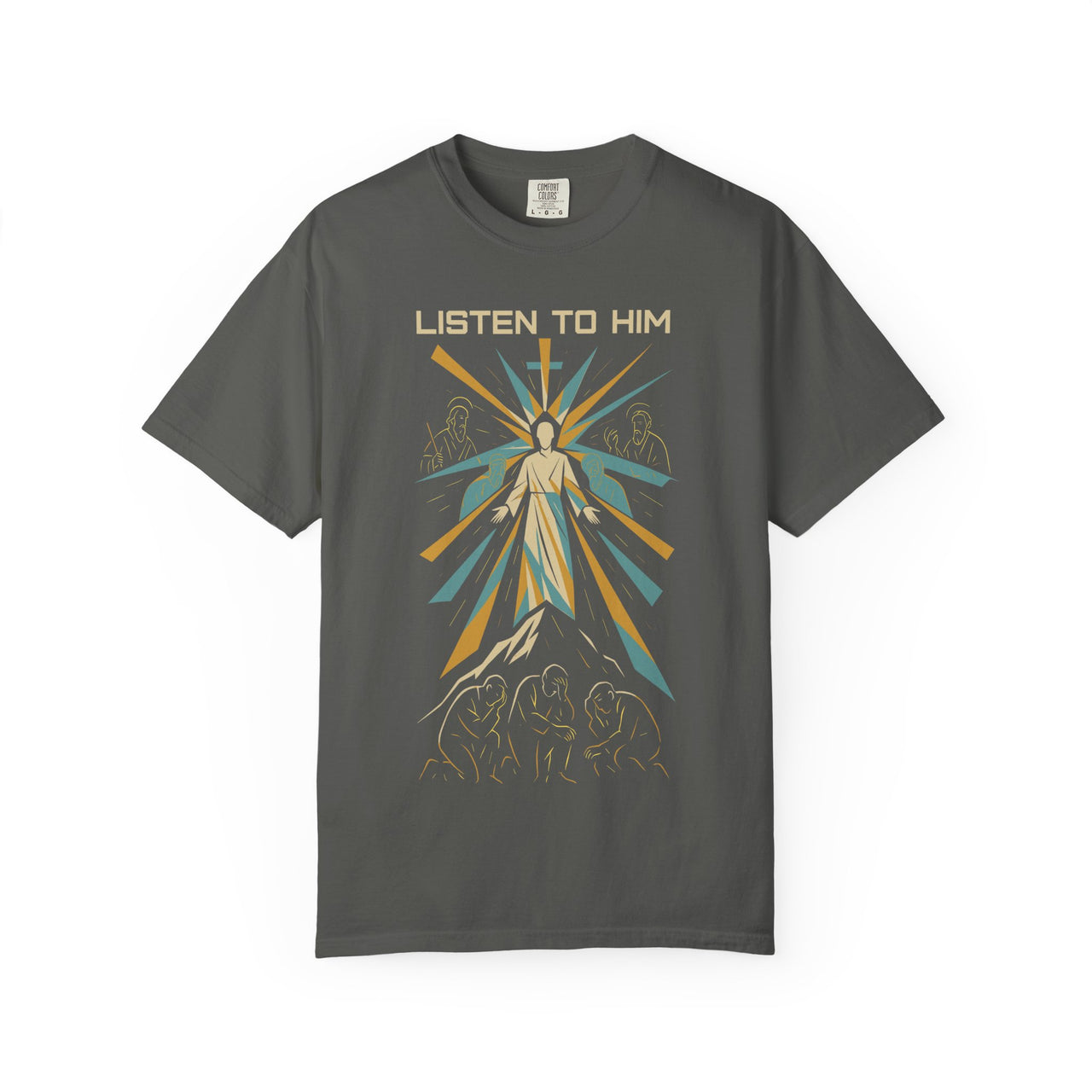 Listen to Him Matthew 17:5 Transfiguration Tee