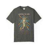 Listen to Him Matthew 17:5 Transfiguration Tee