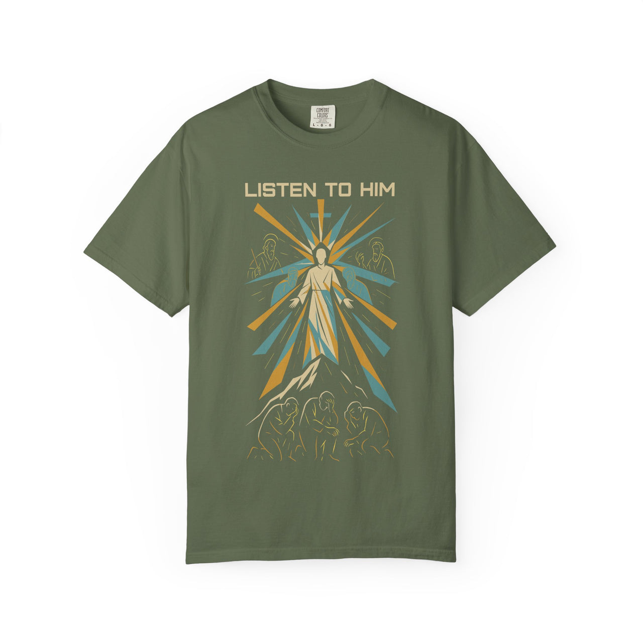 Listen to Him Matthew 17:5 Transfiguration Tee