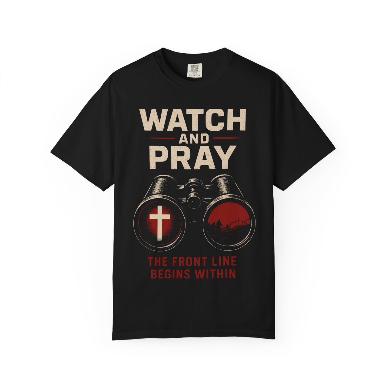 Watch and Pray Matthew 26:41 Christian Command Tee