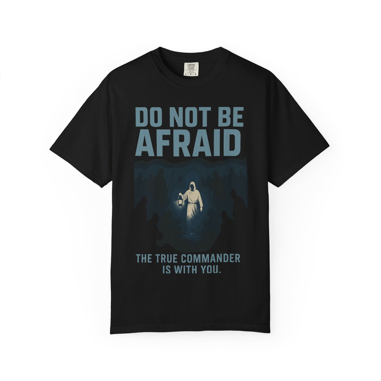 Do Not Be Afraid Christian Command Series T-Shirt