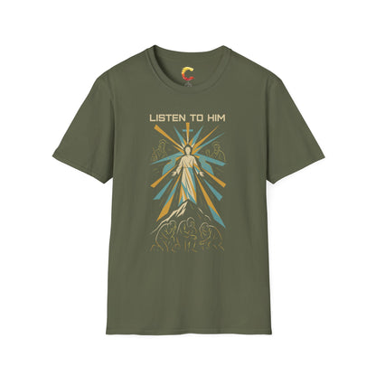 Listen to Him - Transfiguration T-Shirt (Matthew 17:5)