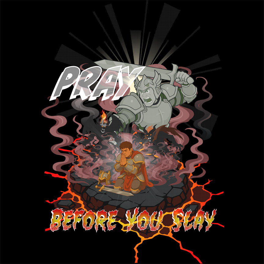 Pray Before You Slay - Cel-Shaded Warrior Christian Gamer T-Shirt