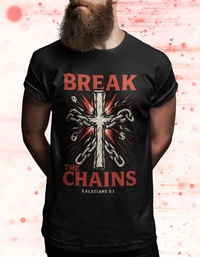 Break the Chains Christian Faith Graphic T-Shirt