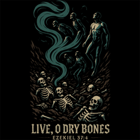 Live O Dry Bones Ezekiel 37 Christian Graphic Tee