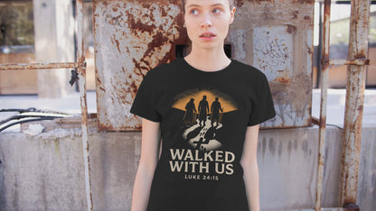 Walked With Us – Road to Emmaus T-Shirt (Luke 24:15)