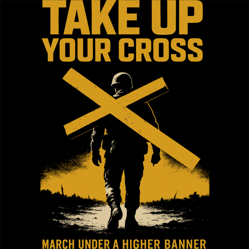 Take Up Your Cross Matthew 16:24 Christian Command Tee